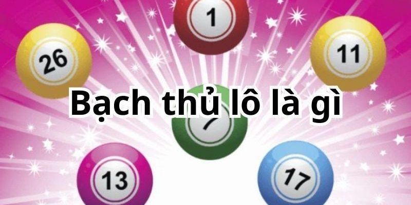 bạch thủ lô là gì